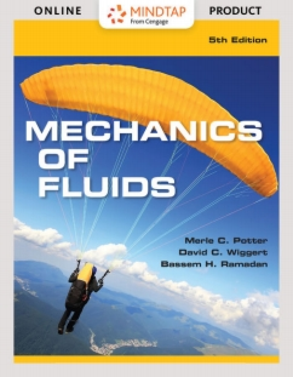 MindTap Engineering for Potter/Wiggert/Ramadan's Mechanics of Fluids, 5th Edition, [Instant Access], 1 term (6 months) 5th Edition â€“ PDF/EPUB Version Downloadable